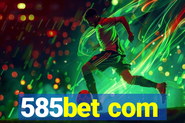 585bet com